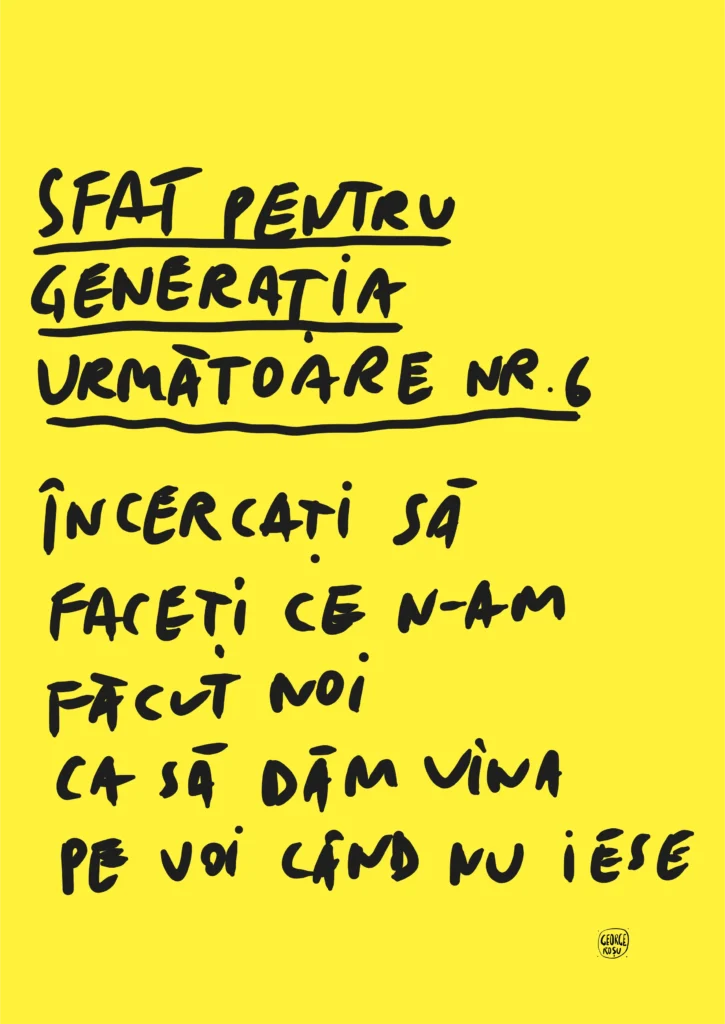 lucrare de George Roșu - Sfat pentru generațiile viitoare nr 6 - inclusă în interviul realizat de Izabella Lukacs